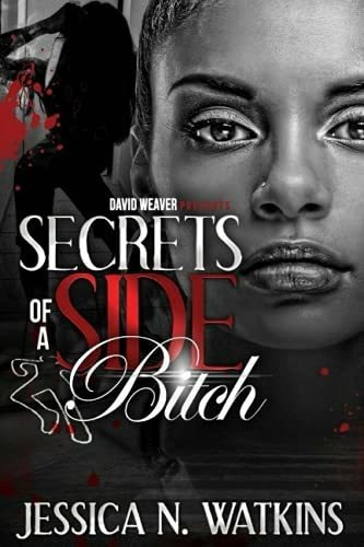 Book : Secrets Of A Side Bitch - Watkins, Jessica N.