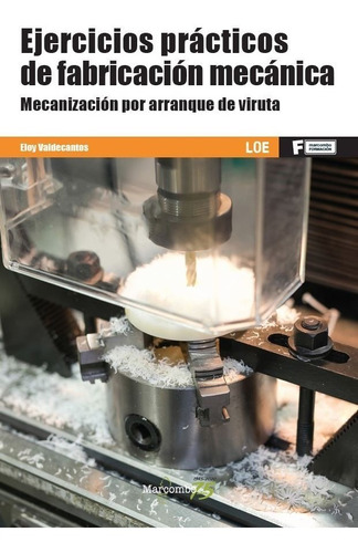 Libro Técnico Ejercicios Prácticos De Fabricación Mecánica.