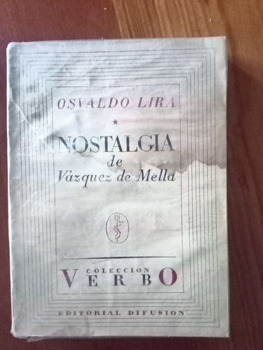 Nostalgia De Vasquez De Mella, Osvaldo Lira