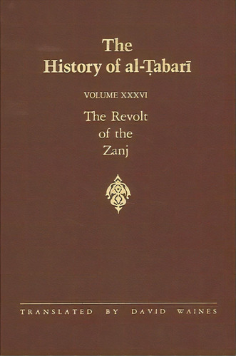 Suny Series In Near Eastern Studies: The Revolt Of The Zanj A.d. 869-879/a.h. 255-265, De Waines, David. Editorial St Univ Of New York Pr, Tapa Blanda En Inglés