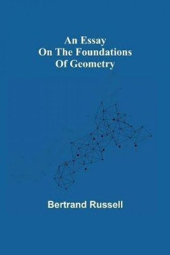 Libro An Essay On The Foundations Of Geometry - Bertrand ...