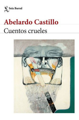 Libro - Cuentos Crueles - Abelardo Castillo