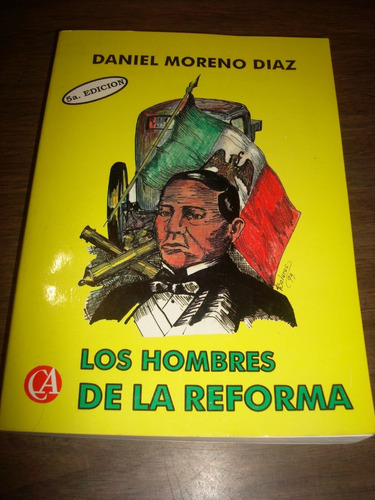 Los Hombres De La Reforma - Daniel Moreno Diaz  (c2)