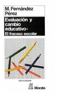 Evaluacion Y Cambio Educativo - Fernandez Perez,m.