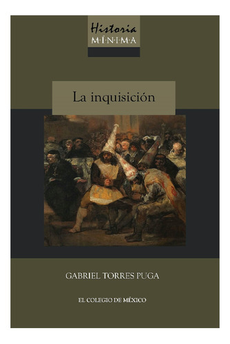 Historia Mínima De La Inquisición (libro Original)