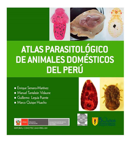 Atlas Parasitológico De Animales Domésticos Del Perú, De :quispe Huacho, Marco; Leguía Puente, Guillermo. Editorial Fondo Editorial Upch, Tapa Blanda En Español, 2011