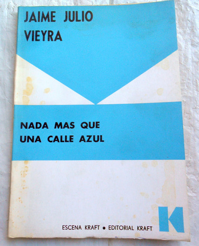 Nada Más Que Una Calle Azul ( Teatro ) Jaime Julio Vieyra