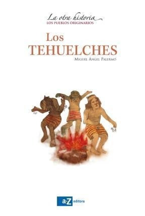 Los Tehuelches - Miguel Angel Palermo