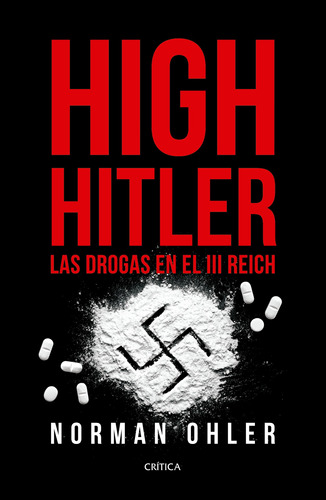 High Hitler De Norman Ohler - Crítica