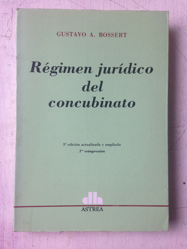 Regimen Juridico Del Concubinato Gustavo A. Bossert