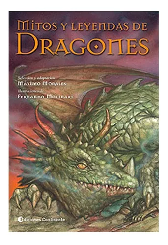 Mitos Y Leyendas De Dragones - Morales Maximo