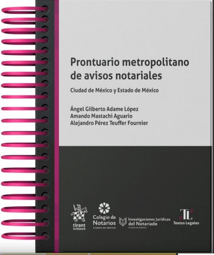 Prontuario Metropolitano De Avisos Notariales: No Aplica, De Ángel Gilberto Adame López-amando Mastachi Aguario-alejandro Pérez Teuffer Fournier. Editorial Tirant Lo Blanch, Edición 1 En Español, 2023