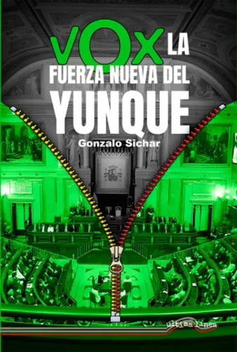 Vox: La Fuerza Nueva Del Yunque - Sichar Moreno  - *