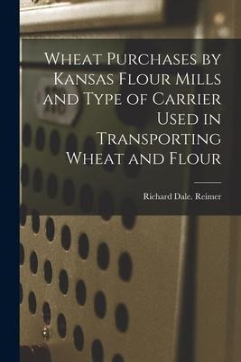 Libro Wheat Purchases By Kansas Flour Mills And Type Of C...