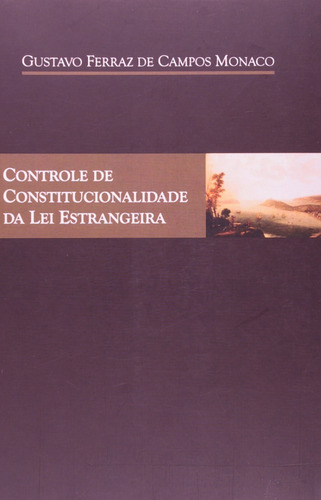 Controle De Constitucionalidade Da Lei Estrangeira