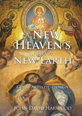 Libro A New Heaven's And A New Earth - John David Harwood