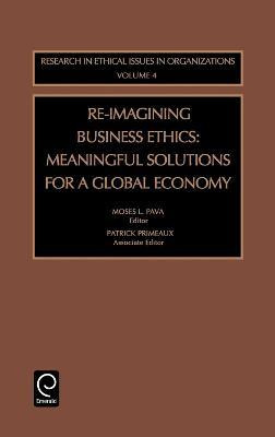 Libro Re-imagining Business Ethics - Moses L. Pava