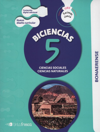 Biciencia 5 - Haciendo Ciencia Bonaerense (sociales Y Naturales), De Vv. Aa.. Editorial Tinta Fresca, Tapa Blanda En Español, 2019