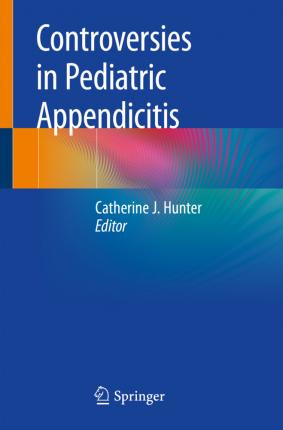 Libro Controversies In Pediatric Appendicitis - Catherine...