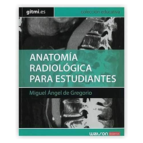 Libro Anatomía Radiológica Para Estudiantes De Miguel Ángel