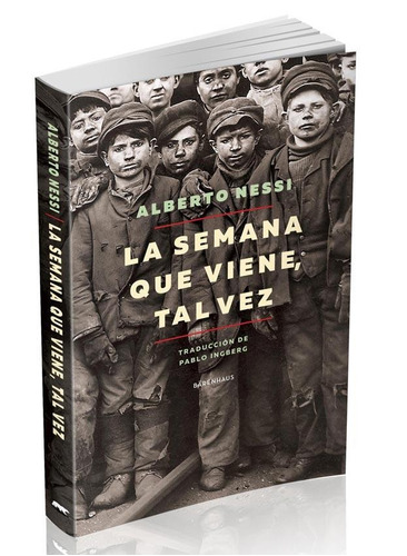 La Semana Que Viene, Tal Vez - Alberto Nessi