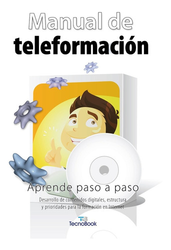 Manual De Teleformación: Desarrollo De Contenidos Digitales.