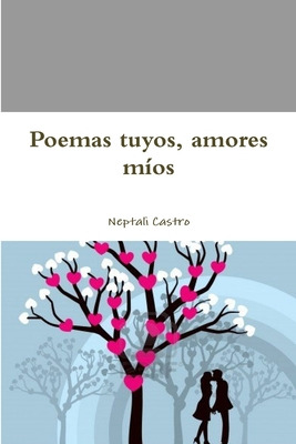 Libro Poemas Tuyos, Amores Mã­os - Castro, Neptali