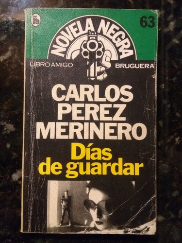 Carlos Pérez Merinero - Días De Guardar