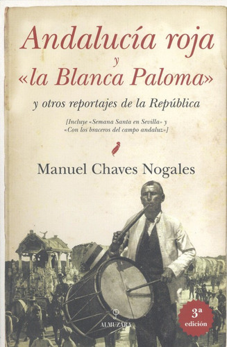 Libro Andalucia Roja Y  La Blanca Paloma  De Chaves Nogales,