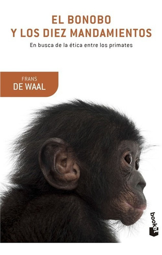 Libro El Bonobo Y Los Diez Mandamientos - De Waal, Frans