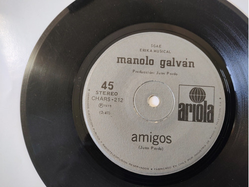 Vinilo Single De Manolo Galván Amigos (w76