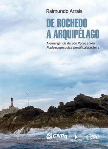 De Rochedo A Arquipelago, De Arrais, Raimundo. Editora Cepe, Capa Mole, Edição 1ª Edição - 2018 Em Português