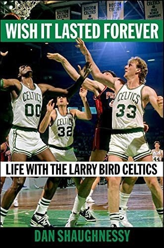 Wish It Lasted Forever Life With The Larry Bird..., De Shaughnessy,. Editorial Scribner En Inglés