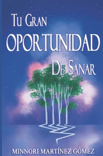 Tu Gran Oportunidad De Sanar