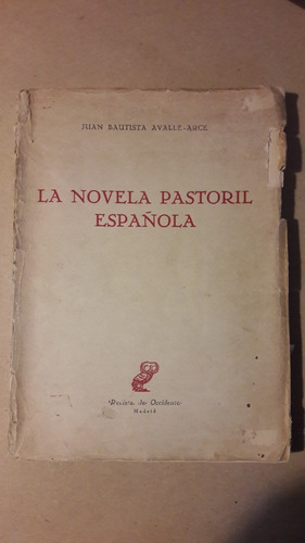  Libro La Novela Pastoril Española Avalle Arce