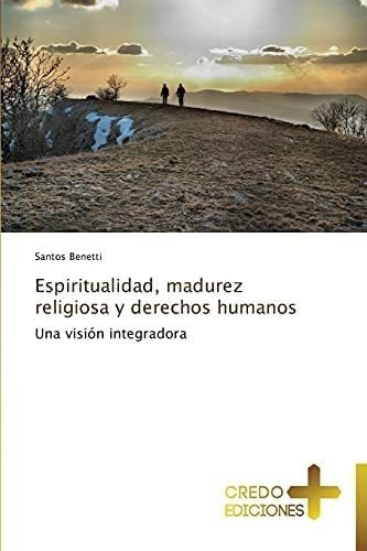 Libro Espiritualidad, Madurez Religiosa Y Derechos Huma&-.