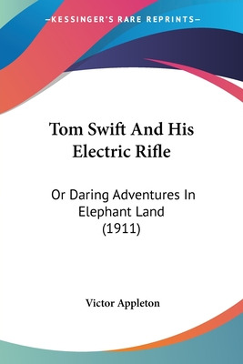 Libro Tom Swift And His Electric Rifle: Or Daring Adventu...