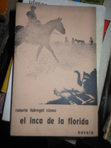 * Roberto Fabregat Cuneo - El Inca De La Florida