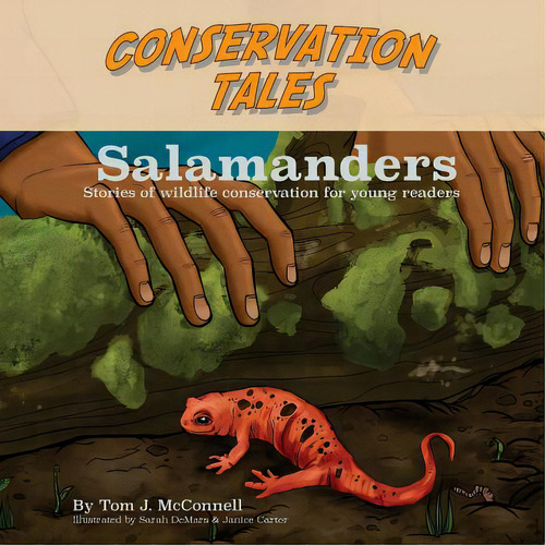 Conservation Tales: Salamanders, De Carter, Janice. Editorial Lightning Source Inc, Tapa Blanda En Inglés