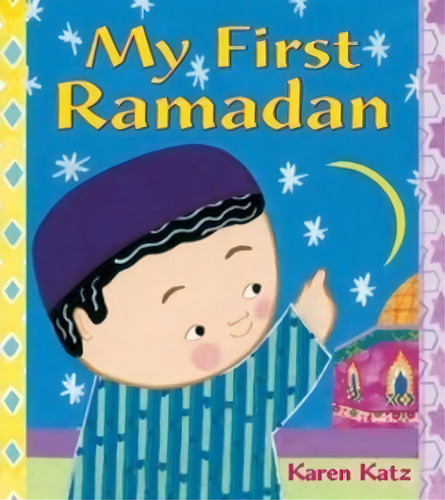My First Ramadan, De Karen Katz. Editorial Palgrave Usa, Tapa Blanda En Inglés