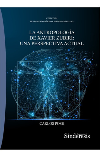 La Antropología Xavier Zubiri: Perspectiva Actual -   - *