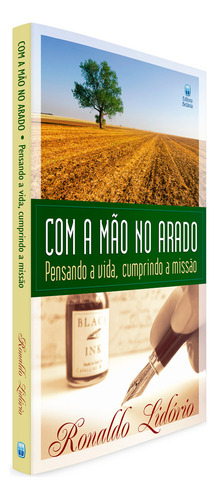Com A Mão No Arado | Ronaldo Lidório, De Ronaldo Lidório. Editora Betânia, Capa Mole Em Português, 2019