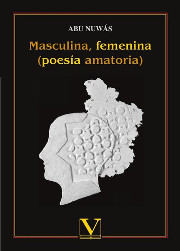 Masculina, Femenina, De Abu Nuwás