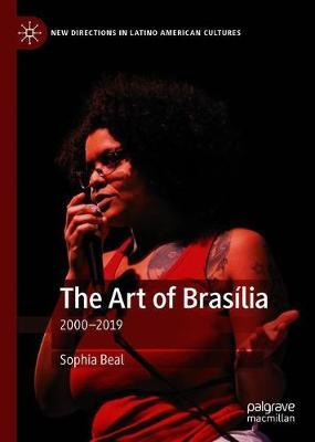 Libro The Art Of Brasilia : 2000-2019 - Sophia Beal