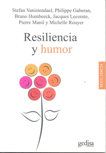 Resiliencia y humor, de Vanistendael, Stefan. Serie Resiliencia Editorial Gedisa en español, 2013