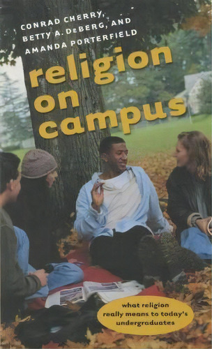 Religion On Campus, De Betty A. Deberg. Editorial University North Carolina Press, Tapa Blanda En Inglés