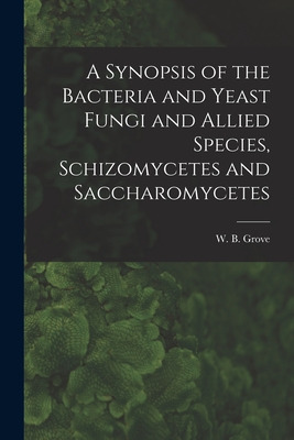Libro A Synopsis Of The Bacteria And Yeast Fungi And Alli...