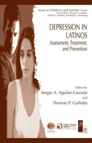 Depression In Latinos, De Sergio A. Aguilar-gaxiola. Editorial Springer Verlag New York Inc, Tapa Dura En Inglés