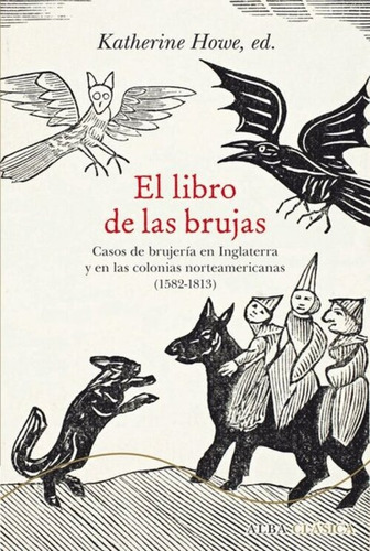 El Libro De Las Brujas - Howe, Katherine (ed.)