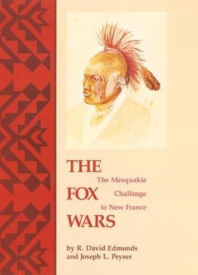 Libro The Fox Wars : The Mesquakie Challenge To New Franc...